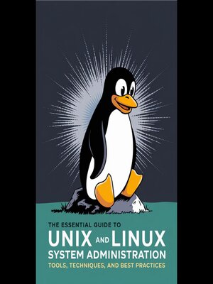 cover image of The Essential Guide to UNIX and Linux System Administration